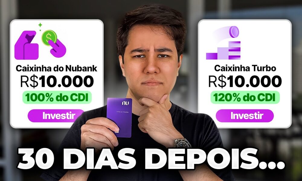 Caixinha Turbo Nubank vs Caixinha Normal: experimento de R$ 10 mil em 30 dias revela resultados surpreendentes